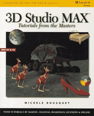 3D Studio MAX: Tutorials from the Masters,Used