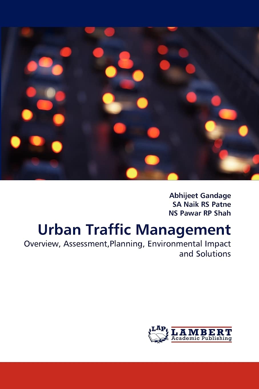 Urban Traffic Management: Overview, Assessment,Planning, Environmental Impact and Solutions,Used