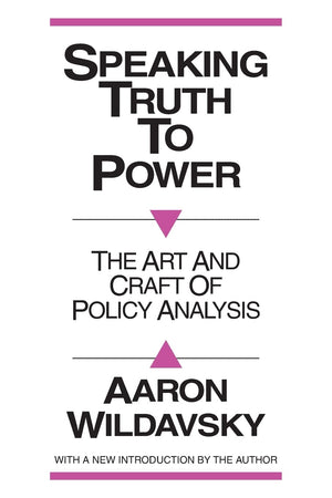 Speaking Truth To Power: Art And Craft Of Policy Analysis,New