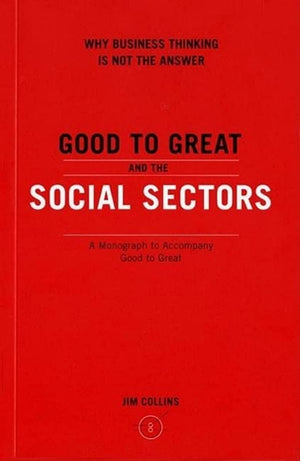 Good to Great and the Social Sectors: A Monograph to Accompany Good to Great (Good to Great, 3),Used
