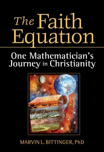 The Faith Equation: One Mathematician's Journey in Christianity,Used