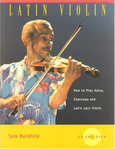 Latin Violin: How to Play Salsa, Charanga and Latin Jazz Violin,Used