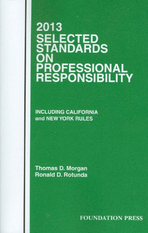 Selected Standards on Professional Responsibility, 2013 (Selected Statutes),Used