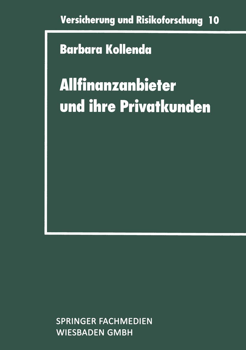 Allfinanzanbieter Und Ihre Privatkunden: Eine Empirische Untersuchung Zur Typenbildung Bei Gehobenen Privatkunden Und Zur Vermge,Used