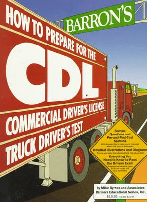 Barron's How to Prepare for the CDL: Commercial Driver's License Truck Driver's Test,Used