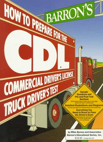 Barron's How to Prepare for the CDL: Commercial Driver's License Truck Driver's Test,Used