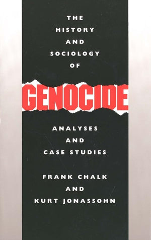 The History And Sociology Of Genocide: Analyses And Case Studies,New
