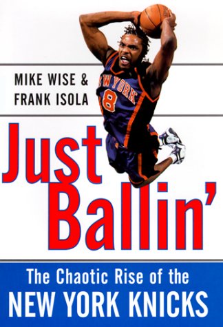 Just Ballin': The Chaotic Rise Of The New York Knicks