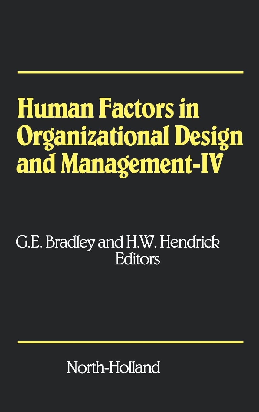 Human Factors In Organizational Design And Management  Iv: Development, Introduction And Use Of New Technology  Challenges For,Used