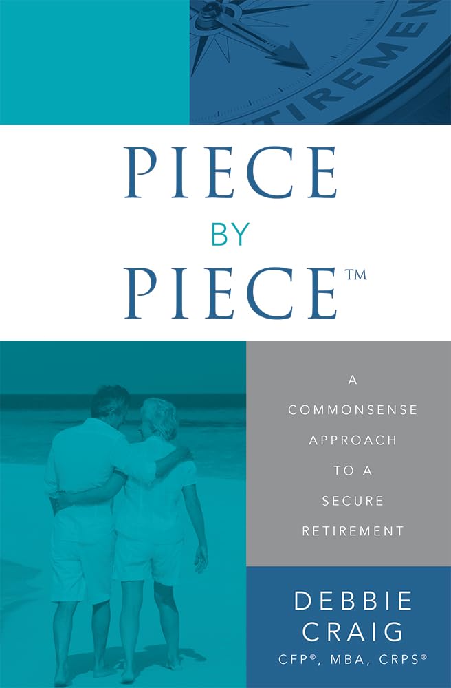 Piece By Piece: A Commonsense Approach To A Secure Retirement,Used