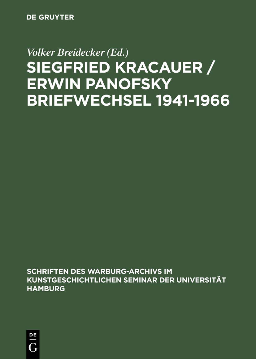 Siegfried Kracauer / Erwin Panofsky Briefwechsel 19411966: Mit Einem Anhang: Siegfried Kracauer 'Under The Spell Of The Living ,Used
