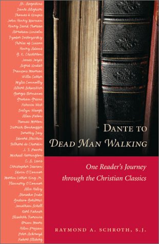 Dante To Dead Man Walking: One Reader'S Journey Through The Christian Classics,New