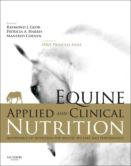 Equine Applied and Clinical Nutrition: Health, Welfare and Performance,New