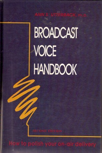 Broadcast Voice Handbook: How to Polish Your OnAir Delivery,Used