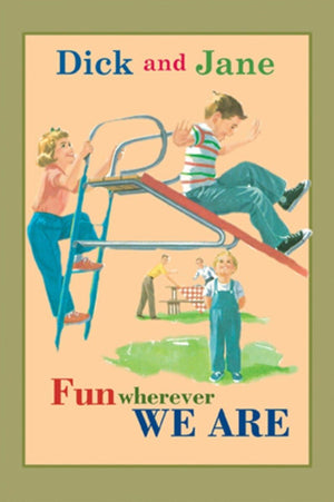 Dick and Jane Fun Wherever We Are,Used
