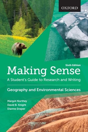 Making Sense In Geography And Environmental Sciences: A Student'S Guide To Research And Writing