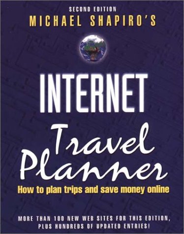 Internet Travel Planner: How to Plan Trips and Save Money Online,Used