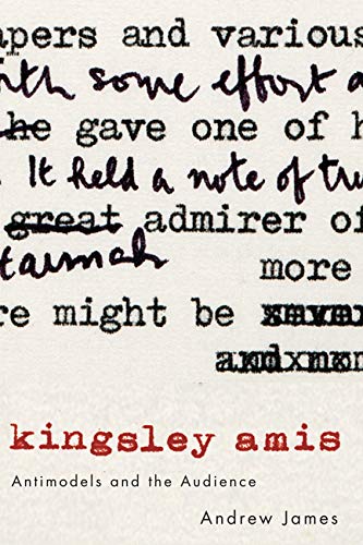 Kingsley Amis: Antimodels and the Audience,Used