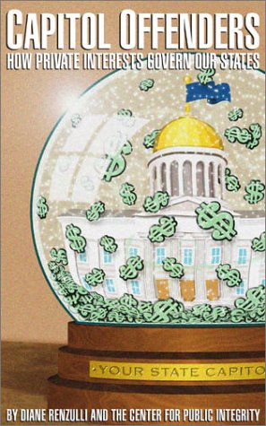 Capitol Offenders: How Private Interests Govern Our States,Used