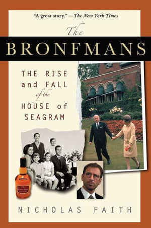 The Bronfmans: The Rise And Fall Of The House Of Seagram-new