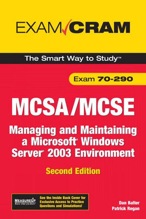 Mcsa/mcse 70290 Exam Cram: Managing And Maintaining a Microsoft Windows Server 2003 Environment,Used