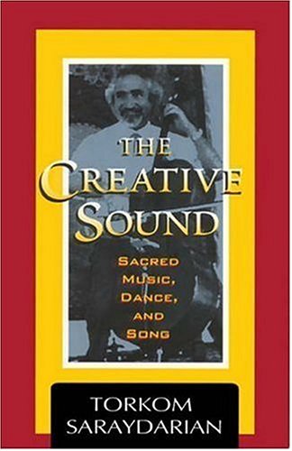 The Creative Sound  Sacred Music, Dance And Song