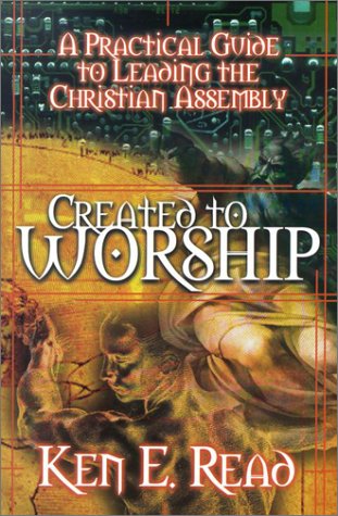 Created to Worship: A Practical Guide to Leading the Christian Assembly,Used