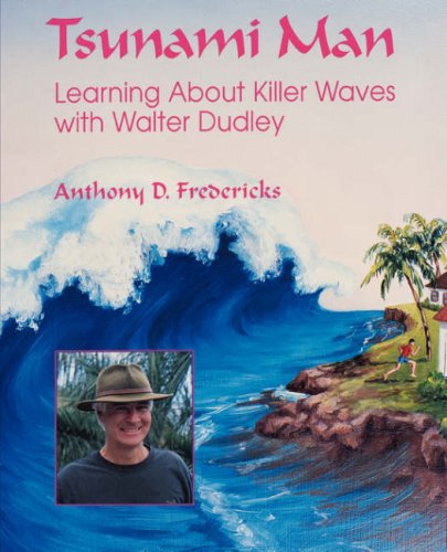 Tsunami Man: Learning About Killer Waves With Walter Dudley,Used
