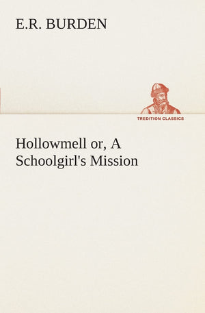 Hollowmell or, A Schoolgirl's Mission,Used