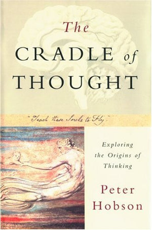 The Cradle Of Thought: Exploring The Origins Of Thinking