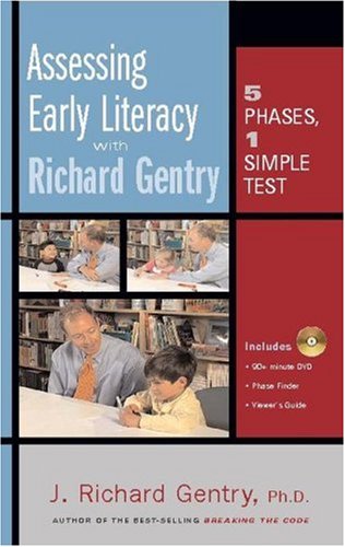 Assessing Early Literacy with Richard Gentry: Five Phases, One Simple Test,Used
