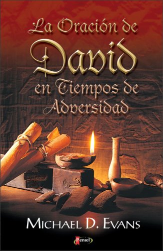 La Oracion De David En Tiempos De Adversidad (Spanish Edition),New