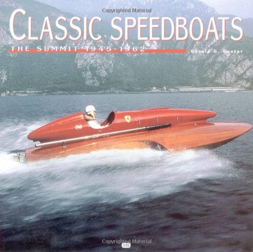 Classic Speedboats: The Summit 19451962,New