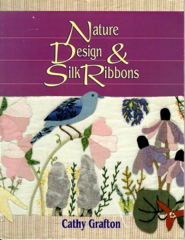 Nature, Design & Silk Ribbons,New