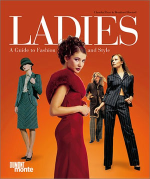 Ladies: A Guide to Fashion and Style,New