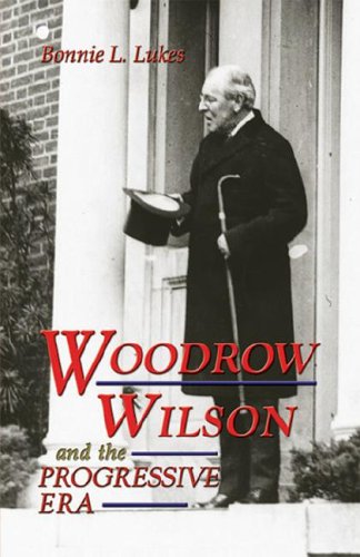 Woodrow Wilson And The Progressive Era (World Leaders),Used