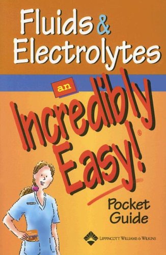 Fluids & Electrolytes: An Incredibly Easy Pocket Guide,Used