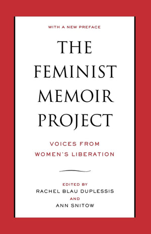 The Feminist Memoir Project: Voices From Women'S Liberation,Used