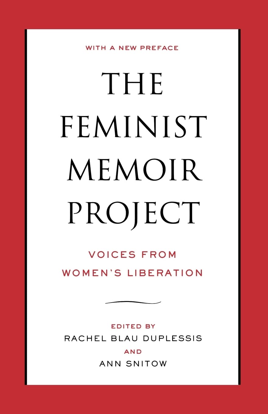 The Feminist Memoir Project: Voices From Women'S Liberation,Used