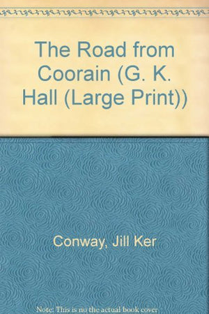 The Road from Coorain: Recollections of a Harsh and Beautiful Journey to Adulthood (G K Hall Large Print Book Series),Used