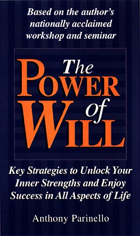 The Power of Will: Key Strategies to Unlock Your Inner Strengths and Enjoy Success in All Aspects of Life,Used