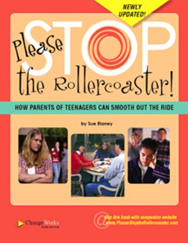 Please Stop the Rollercoaster!: How Parents of Teenagers Can Smooth Out the Ride,Used