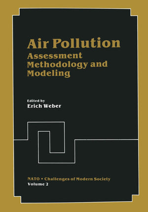 Air Pollution: Assessment Methodology And Modeling (Nato Challenges Of Modern Society, 2)