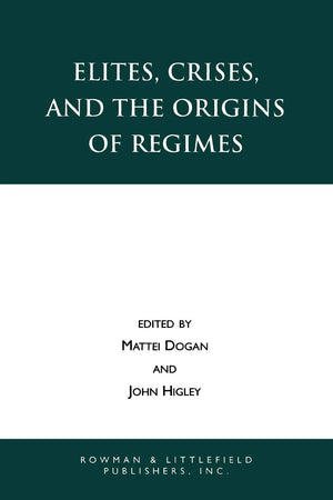 Elites, Crises, And The Origins Of Regimes,Used