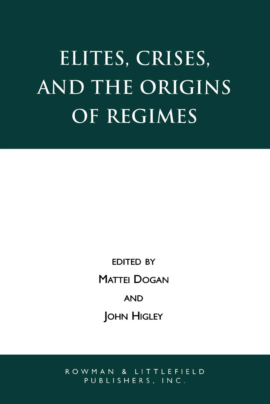 Elites, Crises, And The Origins Of Regimes,Used