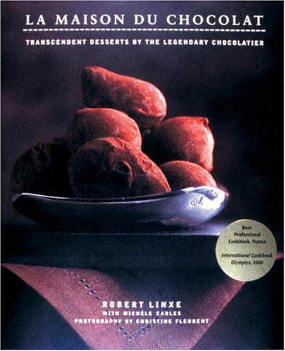 La Maison du Chocolat: Transcendent Desserts by the Legendary Chocolatier,New