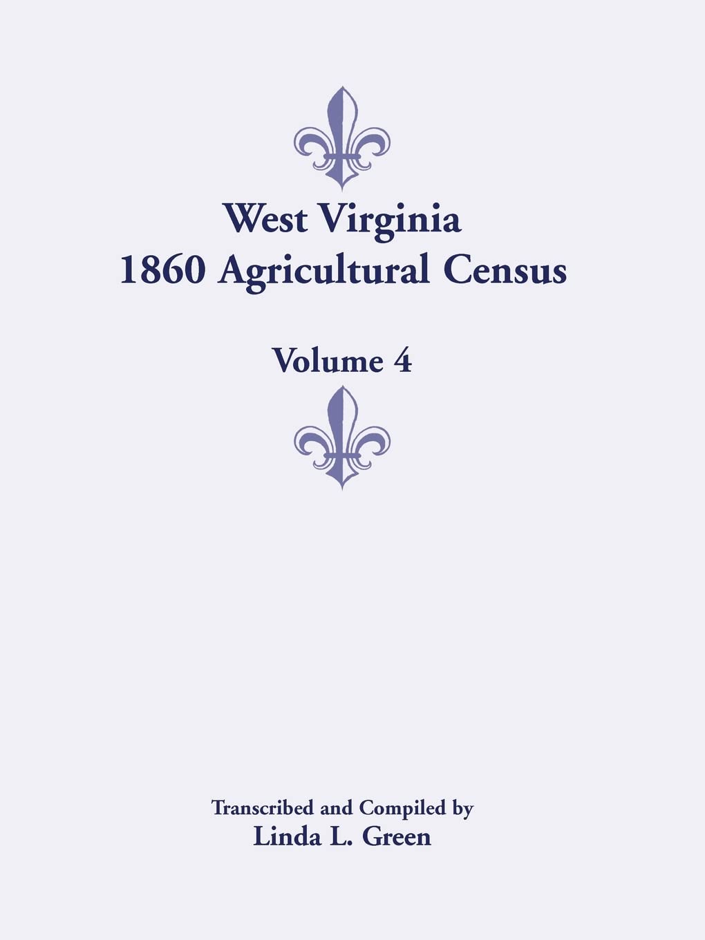 West Virginia 1860 Agricultural Census  Volume 4,Used