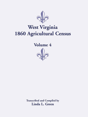 West Virginia 1860 Agricultural Census  Volume 4,Used