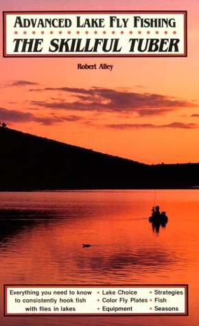 Advanced Lake Fly Fishing: The Skillful Tuber,Used