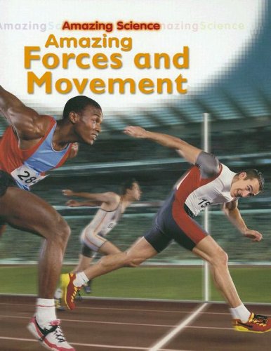 Amazing Forces and Movement (Amazing Science),Used
